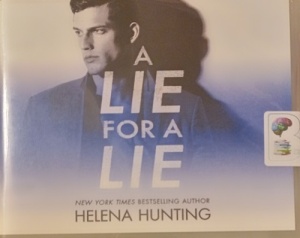 A Lie for a Lie written by Helena Hunting performed by Stella Bloom and Jason Clarke on Audio CD (Unabridged)